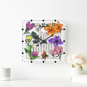 Positieve quote Wees gelukkig en tuin bloemen Vierkante Klok