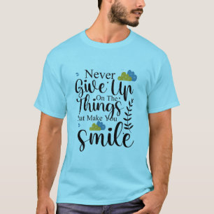 Positieve quotes Geestelijke Gezondheid T-shirt
