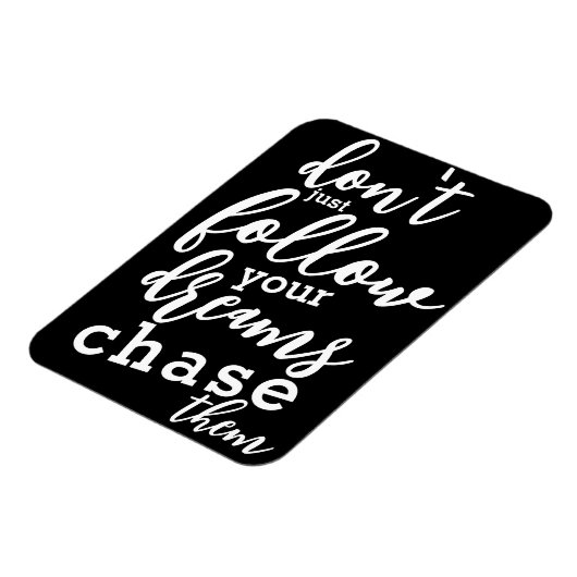 Positieve quotes | Volg je dromen in de koelkast Magneet (Linkerzijde)