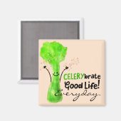 Positieve selderij pun - Celerybrate Good Life Magneet (Voorkant / Achterkant)