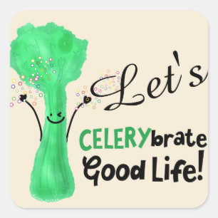 Positieve selderij pun - Celerybrate Good Life Vierkante Sticker