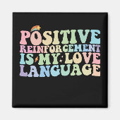 Positieve versterking is mijn liefdestaal Groovy Magneet (Voorkant)