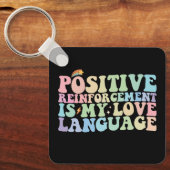 Positieve versterking is mijn liefdestaal Groovy Sleutelhanger (Voorkant)
