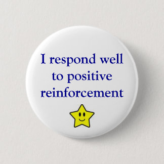 Positieve versterking ronde button 5,7 cm