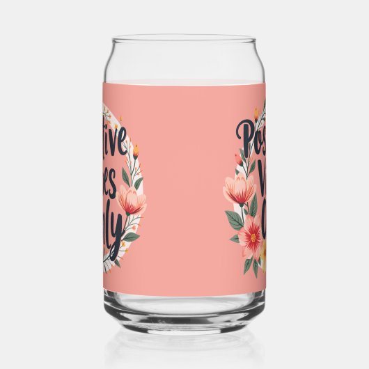Positieve vibes alleen bloemenkrans ontwerp blikvorm glas (Rechts)