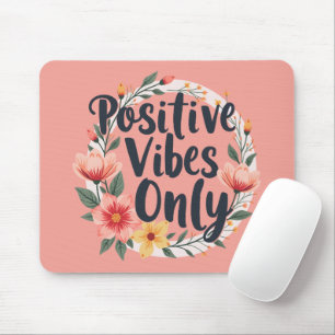 Positieve vibes alleen bloemenkrans ontwerp muismat