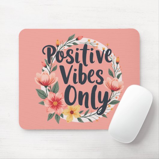 Positieve vibes alleen bloemenkrans ontwerp muismat (Met muis)