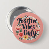 Positieve vibes alleen bloemenkrans ontwerp ronde button 7,6 cm (Voorkant /achterkant)