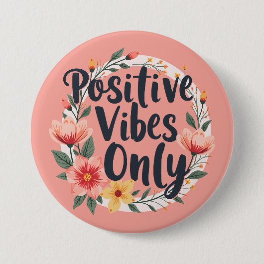 Positieve vibes alleen bloemenkrans ontwerp ronde button 7,6 cm (Voorkant)