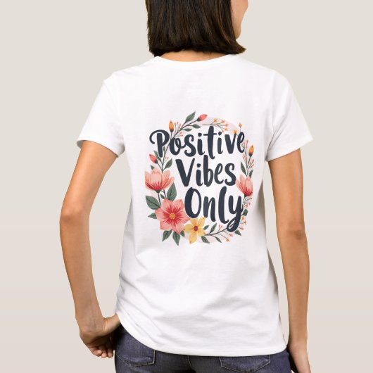 Positieve vibes alleen bloemenkrans ontwerp t-shirt (Achterkant)
