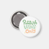 Positieve vibes alleen positieve quotes magneet (Voorkant / Achterkant)