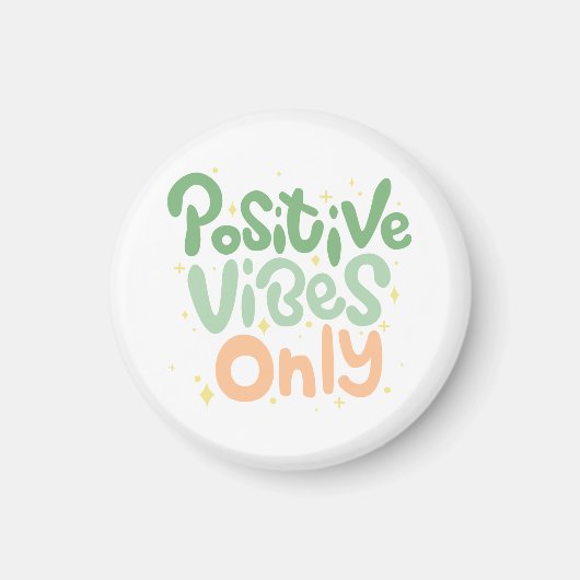 Positieve vibes alleen positieve quotes magneet (Voorkant)