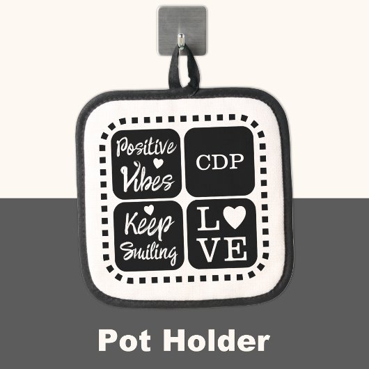 Positieve vibes blijven lachen en voeg initialen z pannenlap