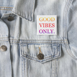 Positieve Vibes-Button Vierkante Button 5,1 Cm