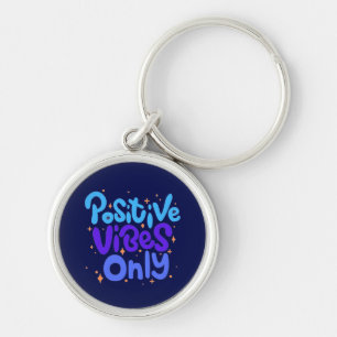 POSITIEVE VIBES CADEAU MAM PAPA BAAS ZUSTER DOCHTE SLEUTELHANGER
