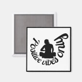 Positieve Vibes citeert alleen Zen Yoga Meditation Magneet (Voorkant / Achterkant)