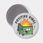 Positieve vibes dumpster ronde magneet (Voorkant / Achterkant)