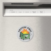 Positieve vibes dumpster ronde magneet (Insitu (Vaatwasser))