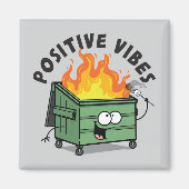 Positieve vibes dumpster vierkante magneet (Voorkant)