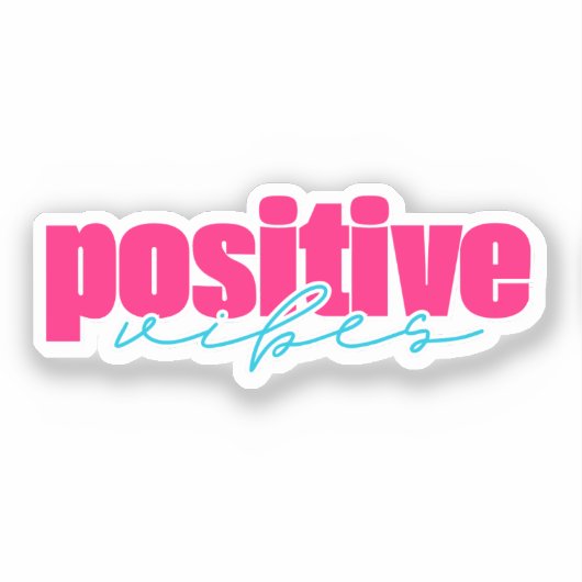 Positieve vibes | Heet roze en Blauwgroen Sticker (Voorkant)