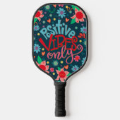 Positieve Vibes Inspirivity Leuk Modern Floral Pickleball Paddle (Voorkant)
