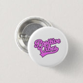 Positieve Vibes Ronde Button 3,2 Cm (Voorkant /achterkant)
