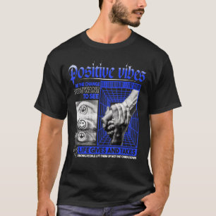 Positieve Vibes Sad Aesthetic Edgy Streetslijtage T-shirt