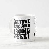 Positieve Vibes & Sterke Koffie Mok (Voorkant links)