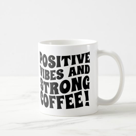 Positieve Vibes & Sterke Koffie Mok (Rechts)
