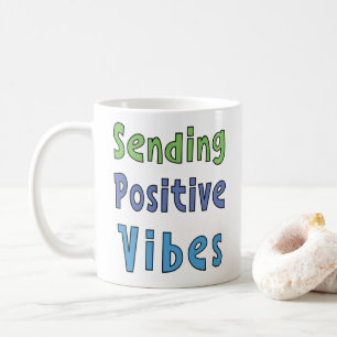 Positieve Vibes Sturen Koffiemok