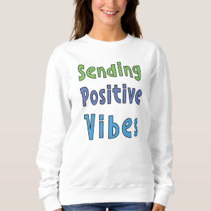 Positieve Vibes Sturen Trui