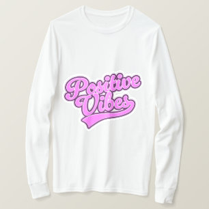 Positieve Vibes T-shirt