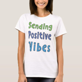 Positieve Vibes T-shirt verzenden