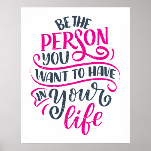 Positieve Vibes - Wees de Persoon die Je Wil Hebbe Poster