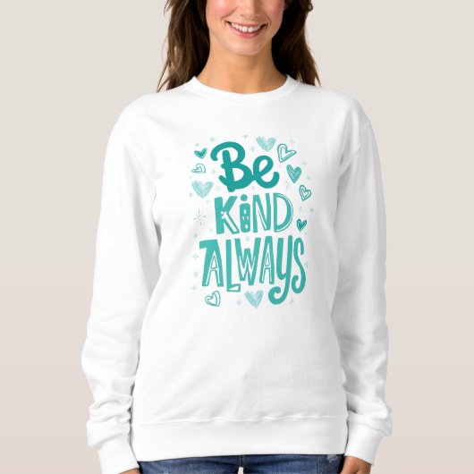 Positieve vriendelijkheid is typografie trui (Voorkant)