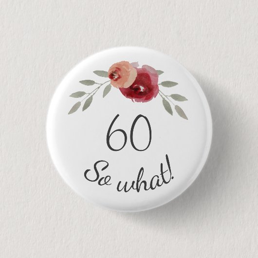 Positieve Waterverf Rozen Floral 60th Birthday Ronde Button 3,2 Cm (Voorkant)