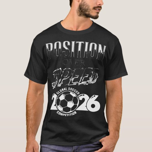 Position Over Speed Voetbal 2026 Tactisch T-Shirt (Voorkant)