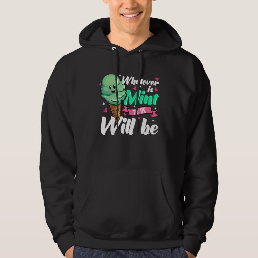 Positive Affirmation Mint Ice Cream Hoodie (Voorkant)
