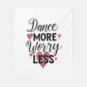 Positive Dance More Worry Less Typography Fleece Deken (Voorkant)