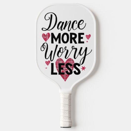 Positive Dance More Worry Less Typography Pickleball Paddle (Voorkant)