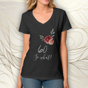 Positive Funny Waterverf Floral 60e verjaardag T-shirt