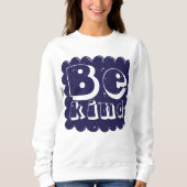 Positive & Inspiring Kindness Quote Design Trui (Voorkant)