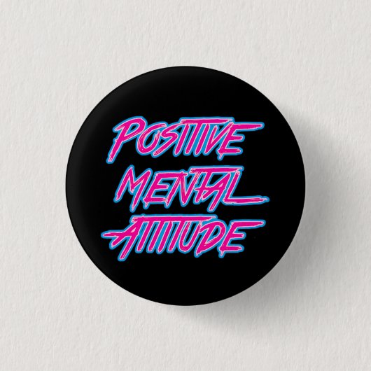 Positive Mental Attitude Button (Voorkant)