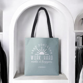 Positive Motivational Quote with Any Name Tote Bag