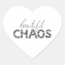 Positive Motivational Text Beautiful Chaos Hart Sticker