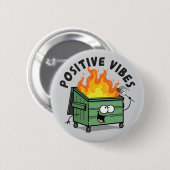 Positive Vibes Dumpster Ronde Button (Voorkant /achterkant)