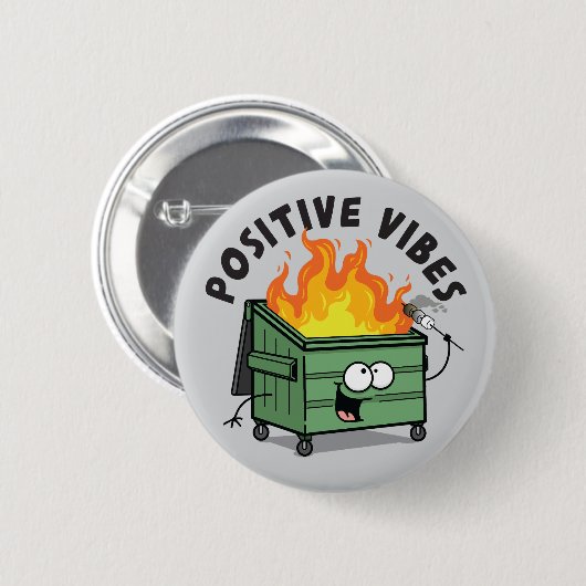 Positive Vibes Dumpster Ronde Button (Voorkant /achterkant)
