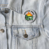 Positive Vibes Dumpster Ronde Button (In situ)