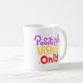 POSITIVE VIBES MOK (Voorkant rechts)