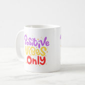 POSITIVE VIBES MOK (Voorkant links)